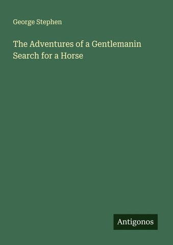 The Adventures of a Gentlemanin Search for a Horse