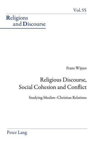 Religious Discourse, Social Cohesion and Conflict
