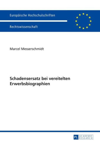 Schadensersatz bei vereitelten Erwerbsbiographien