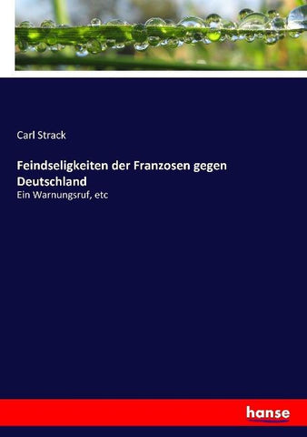 Feindseligkeiten der Franzosen gegen Deutschland