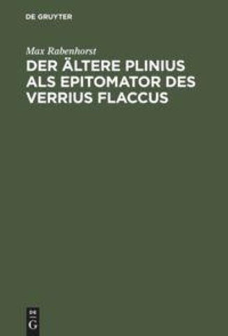 Der ältere Plinius als Epitomator des Verrius Flaccus