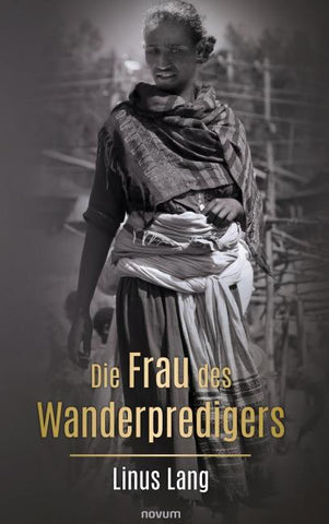 Die Frau des Wanderpredigers