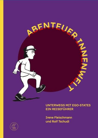 Abenteuer Innenwelt - Unterwegs mit Ego-States