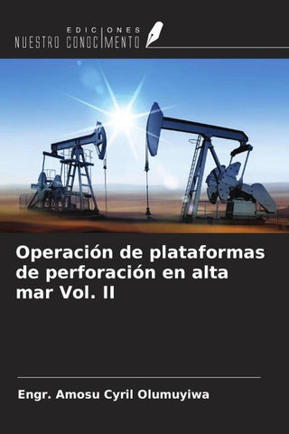 Operación de plataformas de perforación en alta mar Vol. II