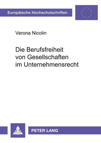 Die Berufsfreiheit von Gesellschaften im Unternehmensrecht