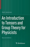An Introduction to Tensors and Group Theory for Physicists