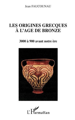 Les origines grecques à l'âge de bronze
