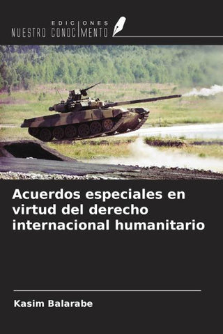 Acuerdos especiales en virtud del derecho internacional humanitario