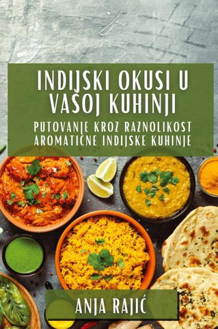 Indijski Okusi U Va¿oj Kuhinji