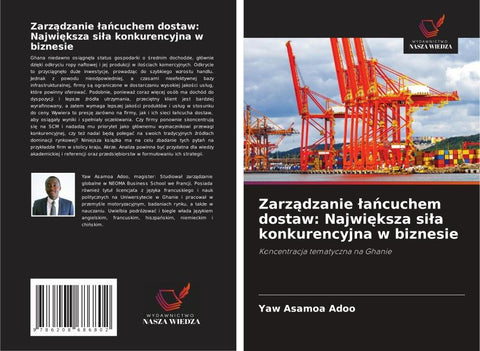 Zarz¿dzanie ¿a¿cuchem dostaw: Najwi¿ksza si¿a konkurencyjna w biznesie