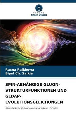 SPIN-ABHÄNGIGE GLUON-STRUKTURFUNKTIONEN UND GLDAP-EVOLUTIONSGLEICHUNGEN