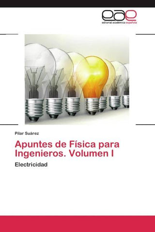 Apuntes de Física para Ingenieros. Volumen I