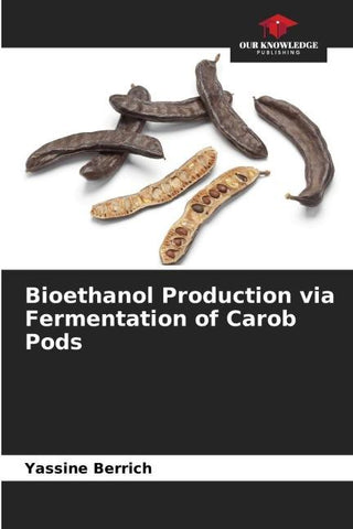 Bioethanol Production via Fermentation of Carob Pods