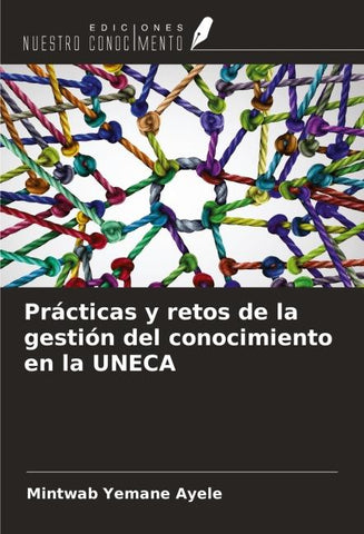 Prácticas y retos de la gestión del conocimiento en la UNECA