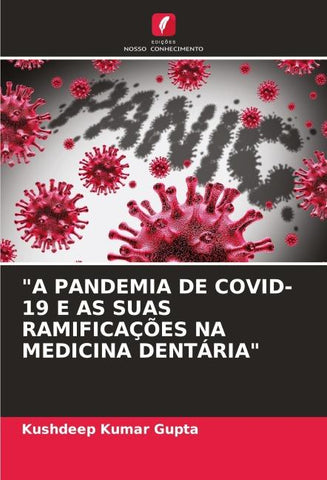"A PANDEMIA DE COVID-19 E AS SUAS RAMIFICAÇÕES NA MEDICINA DENTÁRIA"