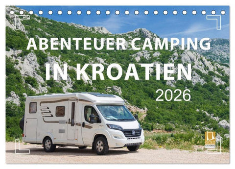 Abenteuer Camping in Kroatien (Tischkalender 2026 DIN A5 quer), CALVENDO Monatskalender