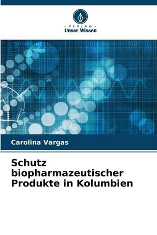 Schutz biopharmazeutischer Produkte in Kolumbien