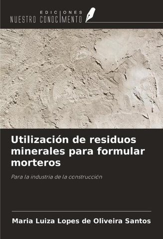 Utilización de residuos minerales para formular morteros