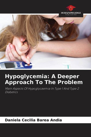 Hypoglycemia: A Deeper Approach To The Problem