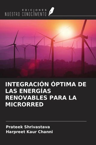 INTEGRACIÓN ÓPTIMA DE LAS ENERGÍAS RENOVABLES PARA LA MICRORRED