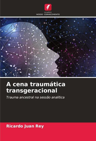 A cena traumática transgeracional