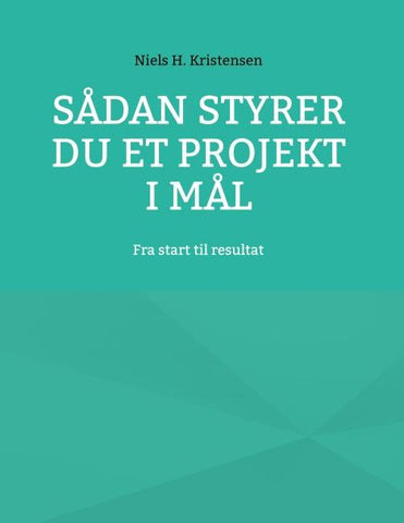 Sådan styrer du et projekt i mål