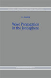 Wave Propagation in the Ionosphere