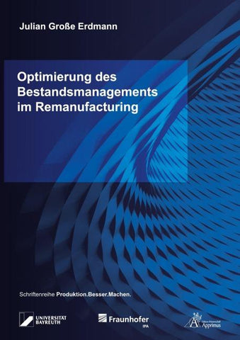 Optimierung des Bestandsmanagements im Remanufacturing