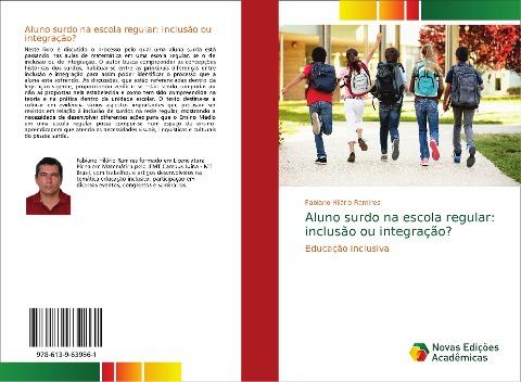 Aluno surdo na escola regular: inclusão ou integração?
