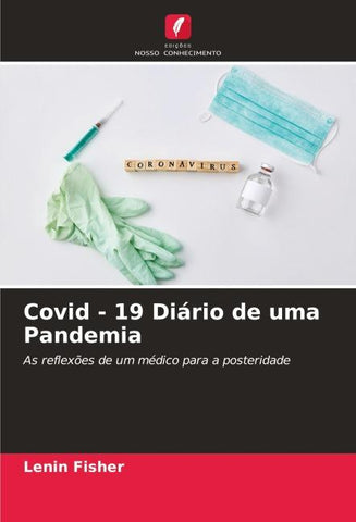 Covid - 19 Diário de uma Pandemia