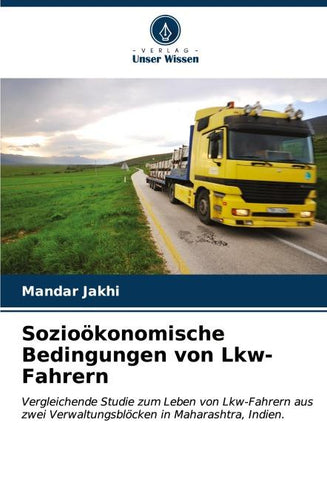 Sozioökonomische Bedingungen von Lkw-Fahrern