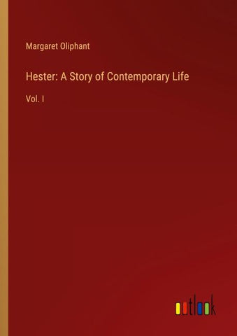 Hester: A Story of Contemporary Life
