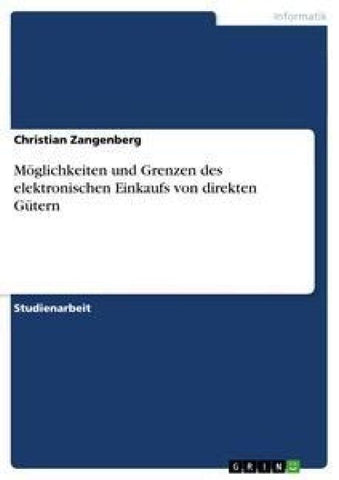 Möglichkeiten und Grenzen des elektronischen Einkaufs von direkten Gütern
