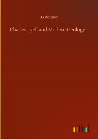 Charles Lyell and Modern Geology