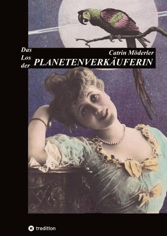 DAS LOS DER PLANETENVERKÄUFERIN