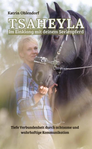 Tsaheyla - Im Einklang mit deinem Seelenpferd