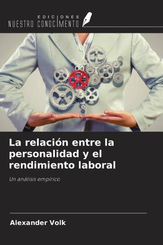 La relación entre la personalidad y el rendimiento laboral