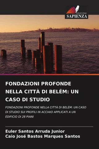 FONDAZIONI PROFONDE NELLA CITTÀ DI BELÉM: UN CASO DI STUDIO