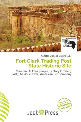 Fort Clark Trading Post State Historic Site