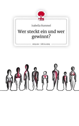 Wer steckt ein und wer gewinnt?. Life is a Story - story.one