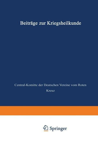 Beiträge zur Kriegsheilkunde