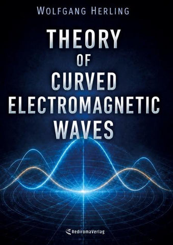 Theory of Curved Electromagnetic Waves