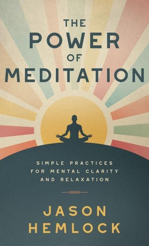The Power of Meditation