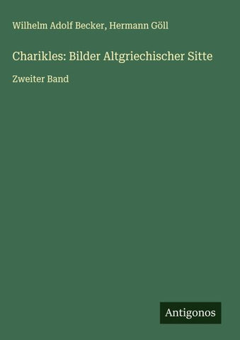 Charikles: Bilder Altgriechischer Sitte