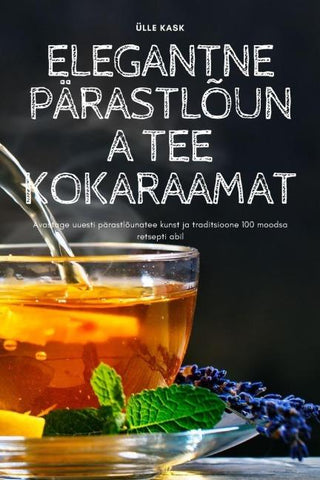 ELEGANTNE PÄRASTLÕUNA TEE KOKARAAMAT