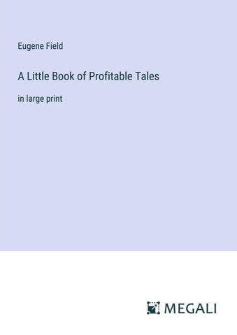 A Little Book of Profitable Tales