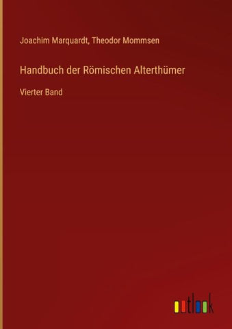 Handbuch der Römischen Alterthümer
