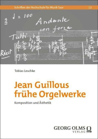 Jean Guillous frühe Orgelwerke
