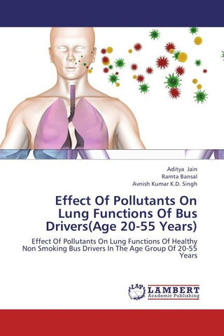 Effect Of Pollutants On Lung Functions Of Bus Drivers(Age 20-55 Years)