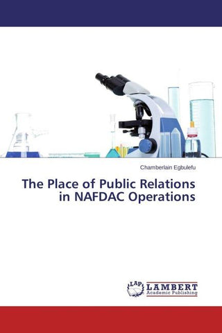 The Place of Public Relations in NAFDAC Operations
